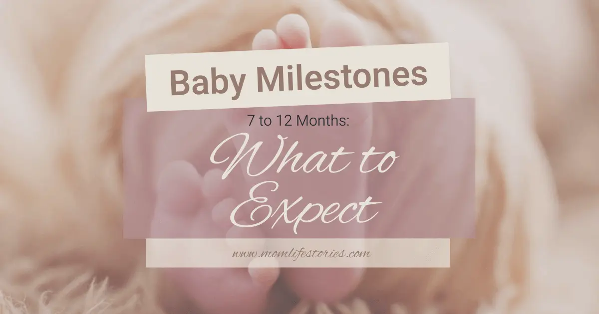 baby milestones 7 to12 months: What to Expect in the Next Big Stage