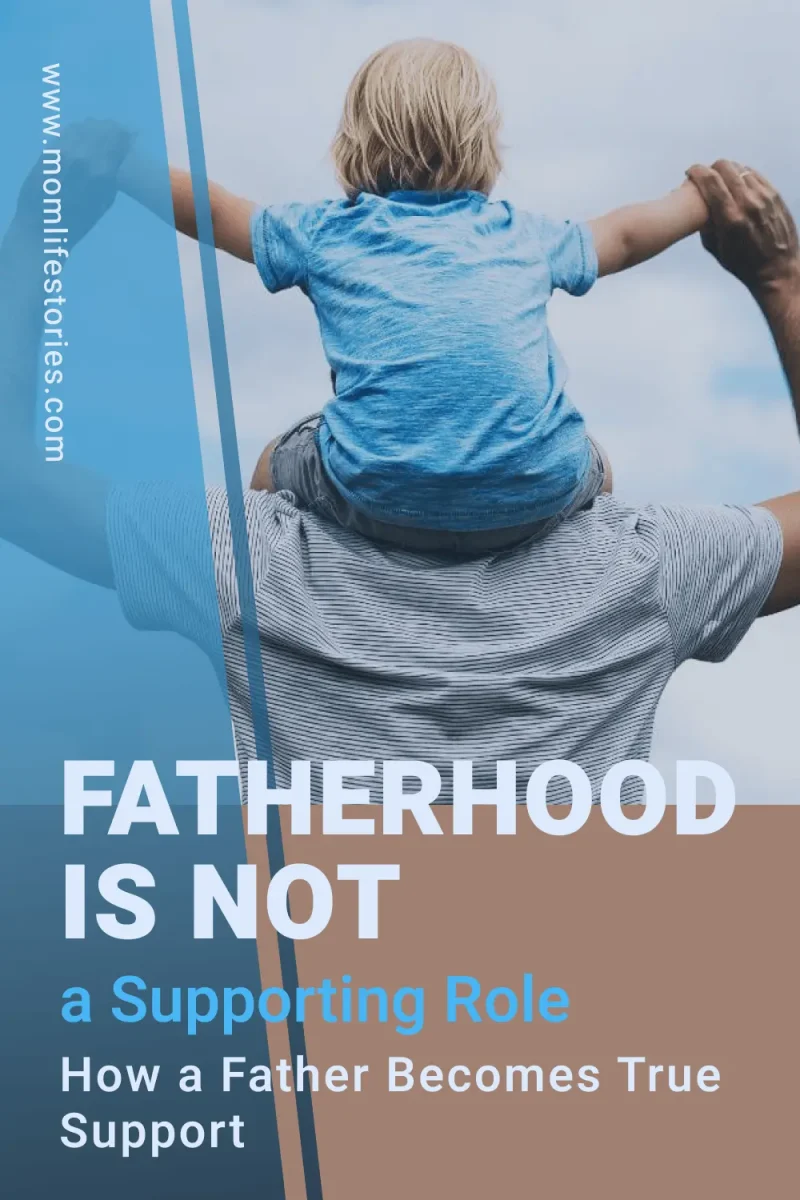 Fatherhood Is Not a Supporting Role – How a Father Becomes a True Source of Support