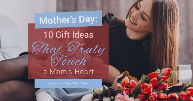 Mother’s Day: 10 Gift Ideas That Truly Touch a Mom’s Heart Mother’s Day: 10 Gift Ideas That Truly Touch a Mom’s Heart