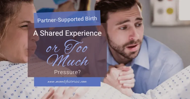 Partner-Supported Birth – A Shared Experience or Too Much Pressure? Partner-Supported Birth – A Shared Experience or Too Much Pressure?