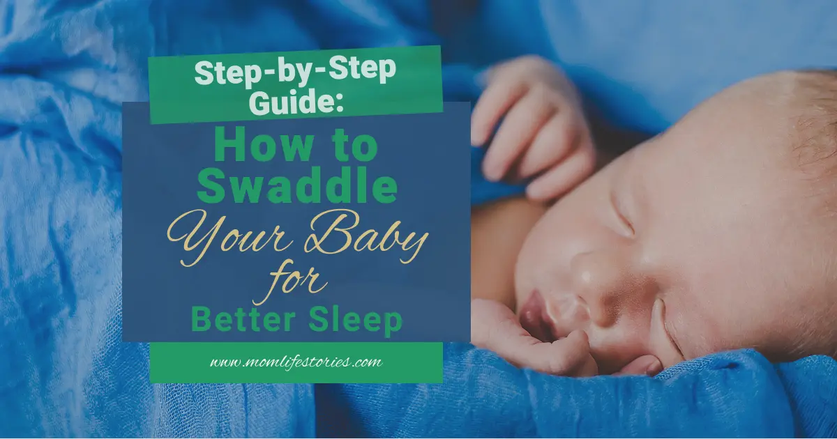Step-by-Step Guide: How to Swaddle Your Baby for Better Sleep