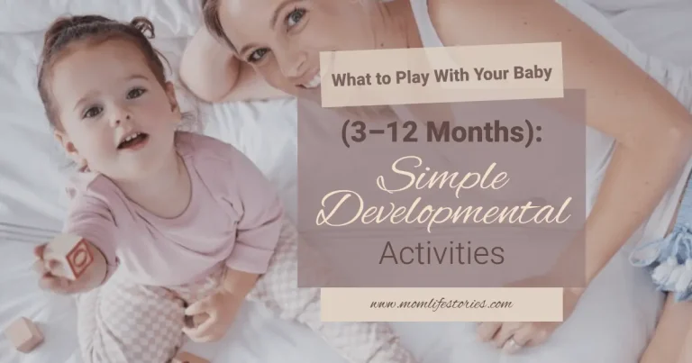 What to Play With Your Baby (3–12 Months): Simple Developmental Activities What to Play With Your Baby (3–12 Months): Simple Developmental Activities