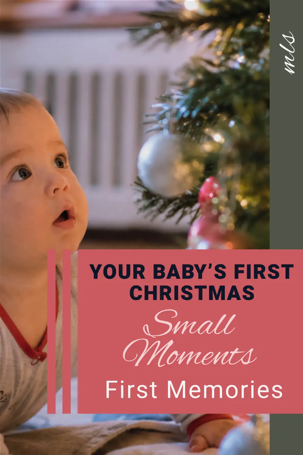 Your Baby’s First Christmas – Small Moments, First Memories Your Baby’s First Christmas – Small Moments, First Memories